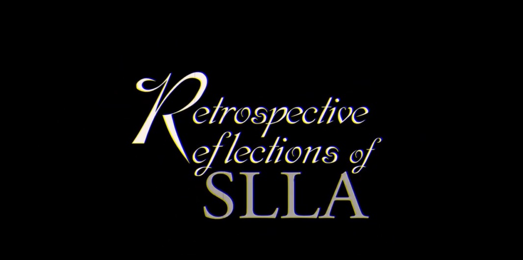 SLLA Retrospective  Reflections